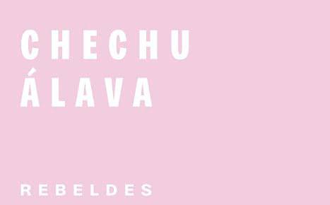 Chechu Álava: Rebeldes