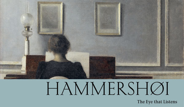 Hammershøi: The Eye that Listens