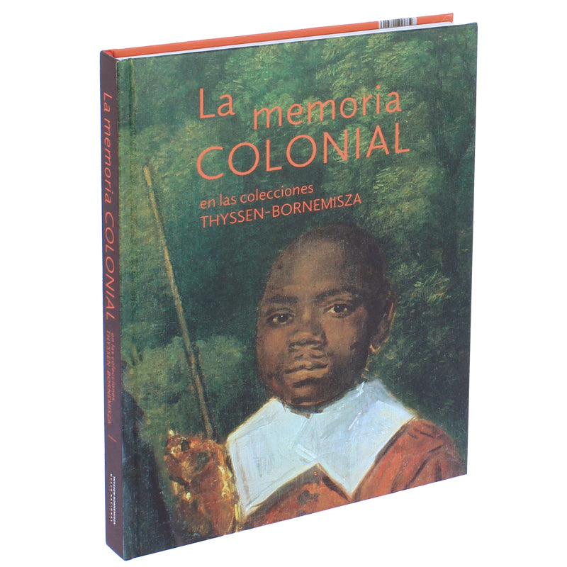 Memoria Colonial. Catálogo de la exposición. Tapa dura (Edición bilingüe español + inglés)