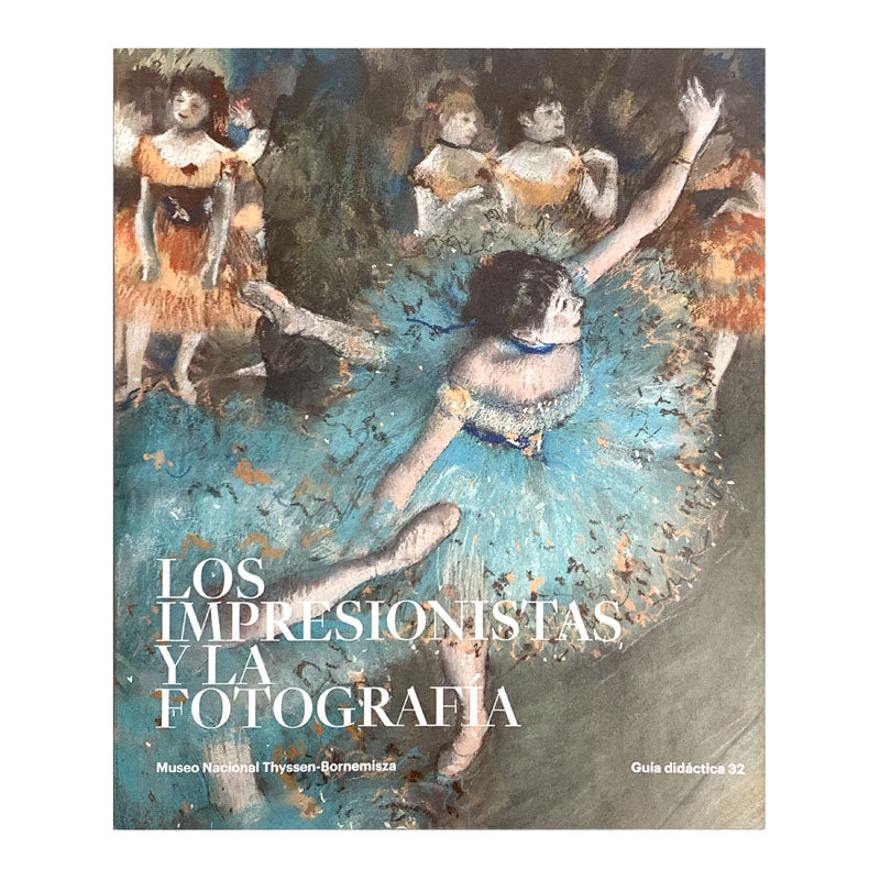 Guía didáctica Los impresionistas y la fotografía