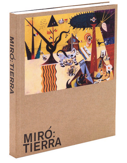 Catalogue of the exhibition Miró: Earth