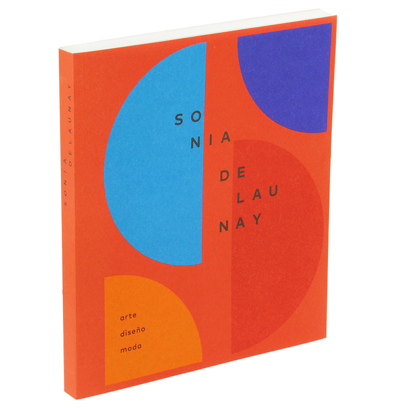 Catalogue of the exhibition Sonia Delaunay. Art, Design and Fashion (Spanish paperback)