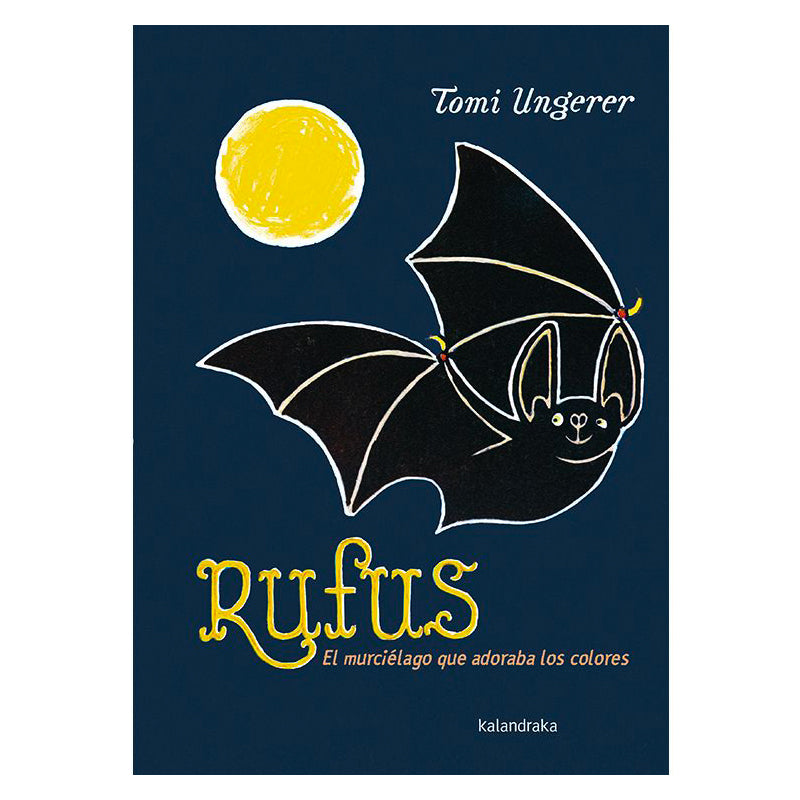 Rufus. El murciélago que adoraba los colores